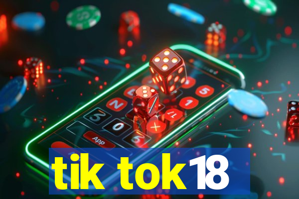 tik tok18